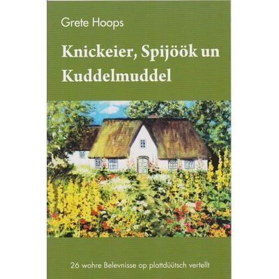 Knickeier, Spijöök un Kuddelmuddel, Taschenbuch von Grete Hoops, Isensee, Florian, GmbH, 978-3-7308-2052-0