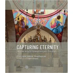 Capturing Eternity, Fachbücher von Diana Ghazaryan, Karen Jallatyan