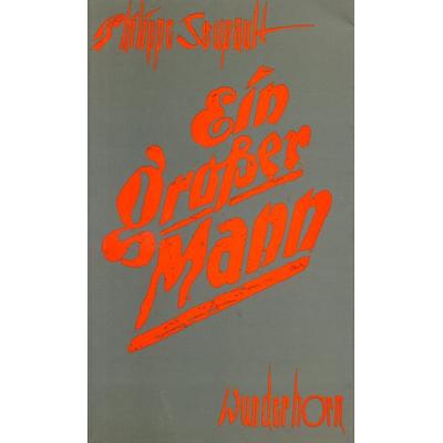 Ein grosser Mann, Taschenbuch von Philippe Soupault, Das Wunderhorn, 978-3-88423-027-5