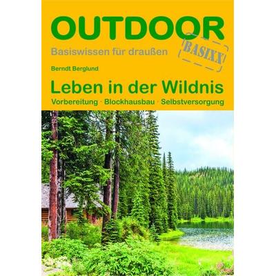 Leben in der Wildnis, Taschenbuch von Berndt Berglund, Stein, Conrad, Verlag, 978-3-86686-526-6