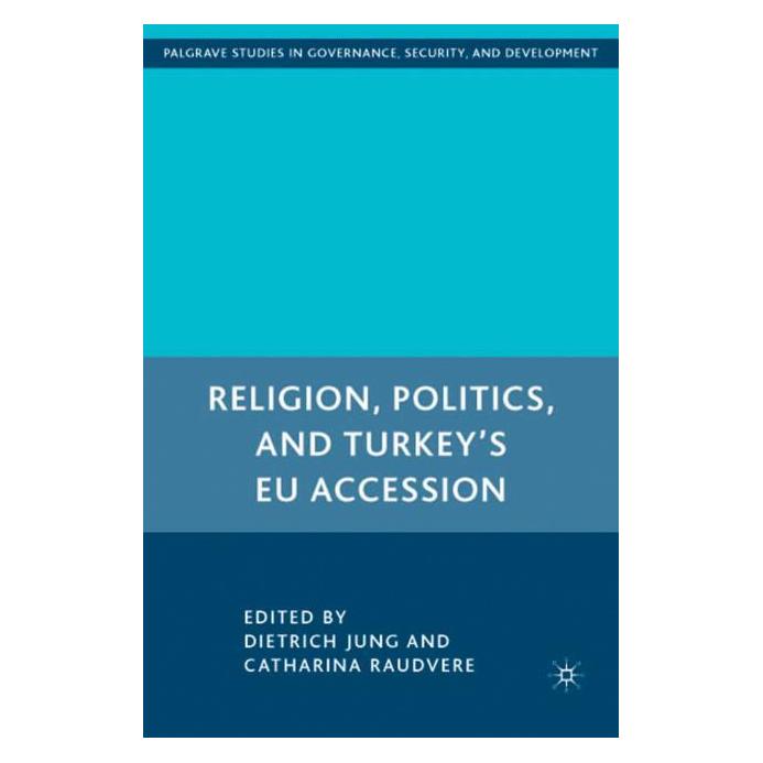 Palgrave Macmillan Religion, Politics, and Turkeys EU Acc (Englisch, Hardcover, D. Jung) (63038065)