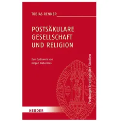Postsäkulare Gesellschaft und Religion, Fachbücher von Tobias Renner