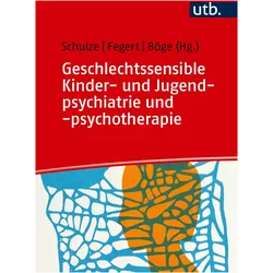 Geschlechtssensible Kinder- und Jugendpsychiatrie und -psychotherapie, Fachbücher von Jörg Fegert, Ulrike M.E. Schulze