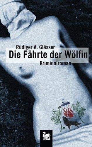 Glässer, Rüdiger A. - Die Fährte der Wölfin - Preis vom 01.10.2026 17:08:56 h
