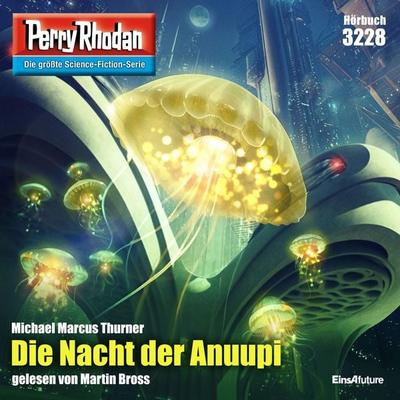 Perry Rhodan 3228: Die Nacht der Anuupi - Michael Marcus Thurner, Audio, 4066339858237
