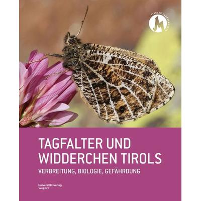 Tagfalter und Widderchen Tirols, Gebundene Ausgabe von Peter Huemer,Kurt Lechner,Alois Ortner,Romed Unterasinger,Gerhard M. Tarmann,