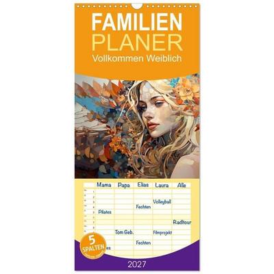 Familienplaner 2027 - Vollkommen Weiblich mit 5 Spalten (Wandkalender, 21 x 45 cm) CALVENDO