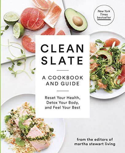 Editors of Martha Stewart Living - Clean Slate: A Cookbook and Guide: Reset Your Health, Detox Your Body, and Feel Your Best (Martha Stewart Living) - Preis vom 01.10.2026 17:08:56 h