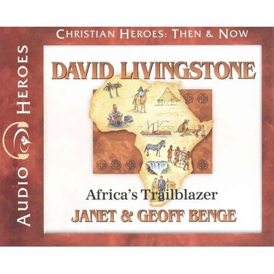 David Livingstone: Africa's Trailblazer - Janet Benge,Geoff Benge, CD, 9781576587942