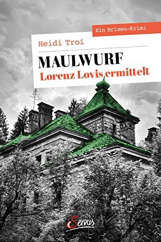 Heidi Troi - Maulwurf. Lorenz Lovis ermittelt: Ein Brixen-Krimi (Servus Krimi) - Preis vom 09.10.2026 07:28:09 h