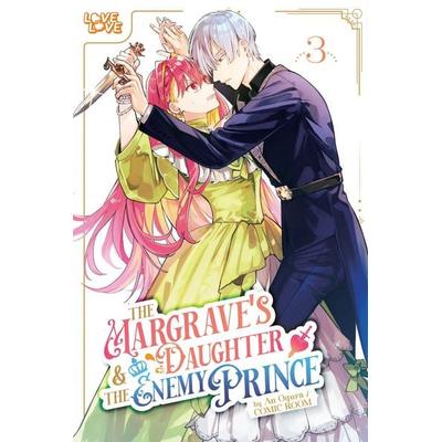 The Margrave's Daughter & the Enemy Prince, Volume 3, Taschenbuch von An Ogura, Random House N.Y., 978-1-4278-8092-5
