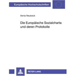 Die Europäische Sozialcharta und deren Protokolle, Fachbücher von Xenia Neubeck