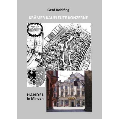 Krämer Kaufleute Konzerne, Taschenbuch von Gerd Rohlfing, Tredition, 978-3-7439-4204-2