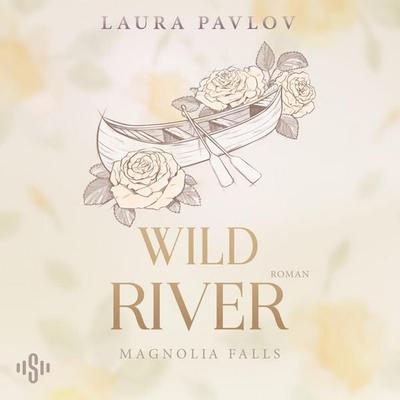 Magnolia Falls 2: Wild River - Laura Pavlov, Audio, 9783844945515