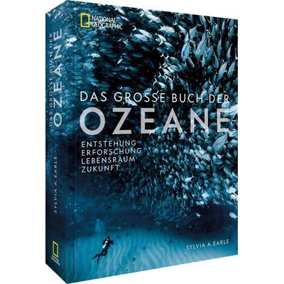 Das große Buch der OZEANE, Gebundene Ausgabe von Sylvia Earle, National Geographic Deutschland, 978-3-86690-786-7