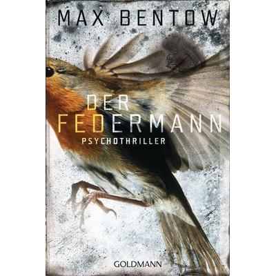 Der Federmann / Nils Trojan Band 1, Taschenbuch von Max Bentow, Goldmann
