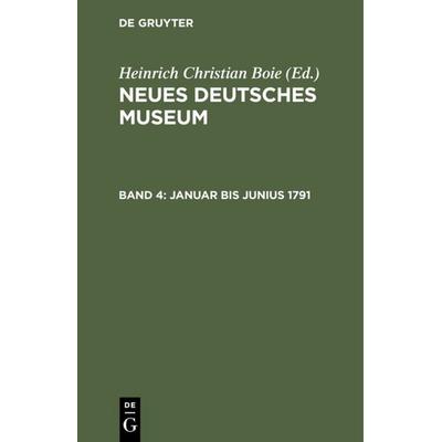 Januar bis Junius 1791, Gebundene Ausgabe von Heinrich Christian Boie, De Gruyter, 978-3-11-110163-7