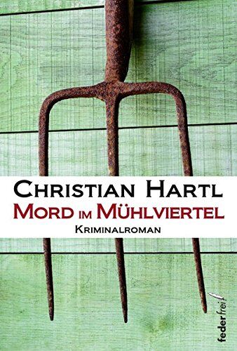 Christian Hartl - Mord im Mühlviertel - Preis vom 09.10.2026 07:28:09 h