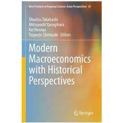 Modern Macroeconomics with Historical Perspectives, Fachbücher von Shuetsu Takahashi, Tsuyoshi Shinozaki, Hosoya Kei, Yanagihara Mitsuyoshi