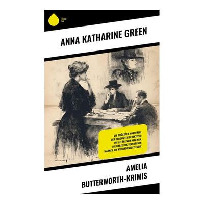 Amelia Butterworth-Krimis, Taschenbuch von Anna Katharine Green, Copycat, 978-80-283-9386-1