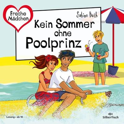 Freche Mädchen: Kein Sommer ohne Poolprinz - Sabine Both, Audio, 9783844939699