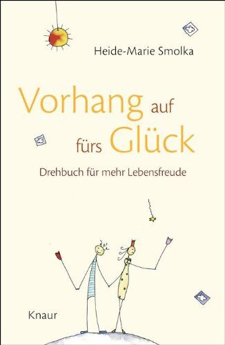 Heide-Marie Smolka - Vorhang auf fürs Glück: Drehbuch für mehr Lebensfreude - Preis vom 06.10.2026 07:26:00 h