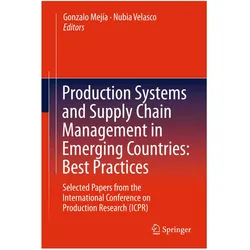 Production Systems and Supply Chain Management in Emerging Countries: Best Practices, Fachbücher