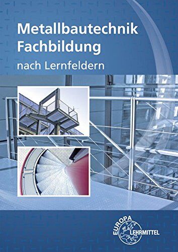 Eckhard Ignatowitz - Metallbautechnik Fachbildung: nach Lernfeldern - Preis vom 13.10.2026 19:28:25 h