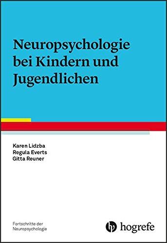 Karen Lidzba - Neuropsychologie bei Kindern und Jugendlichen (Fortschritte der Neuropsychologie) - Preis vom 10.10.2026 11:48:34 h