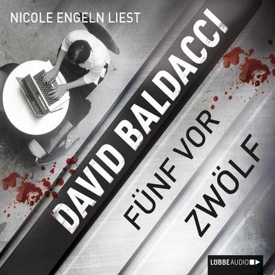 Fünf vor zwölf - David Baldacci, Audio, 9783838774749