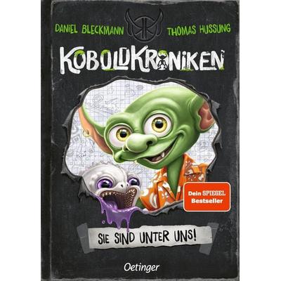 KoboldKroniken 1. Sie sind unter uns!, Gebundene Ausgabe von Daniel Bleckmann, Verlag Friedrich Oetinger GmbH