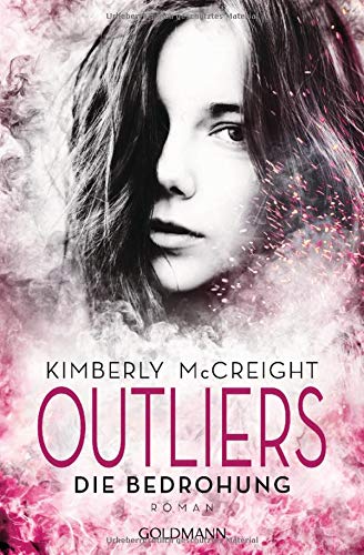Kimberly McCreight - Outliers - Gefährliche Bestimmung. Die Bedrohung: Die Outliers-Reihe 2 - Roman - Preis vom 12.10.2026 11:37:12 h