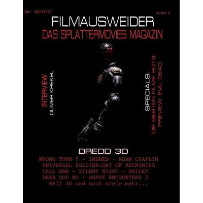 FILMAUSWEIDER - Das Splattermovies Magazin - Ausgabe 3 - Dredd 3D, Wrong Turn 5, Tall Men, Smiley, Cockneys vs Zombies, Universal Soldier: Day of