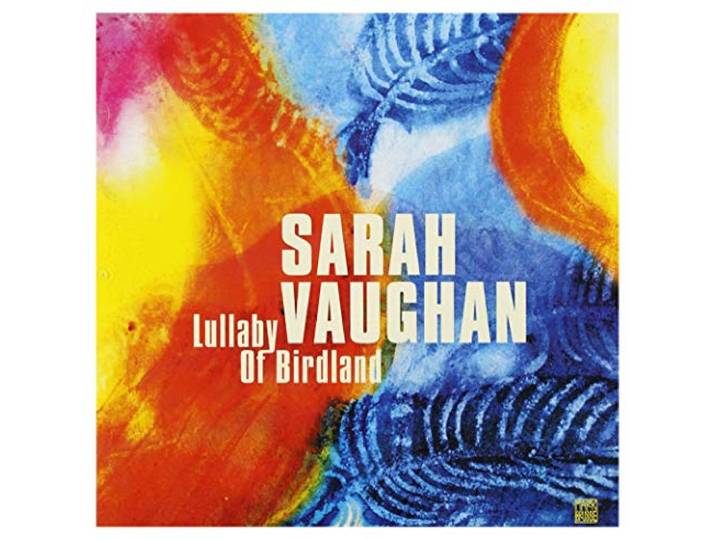 Sarah Vaughan - Lullaby Of Birdland