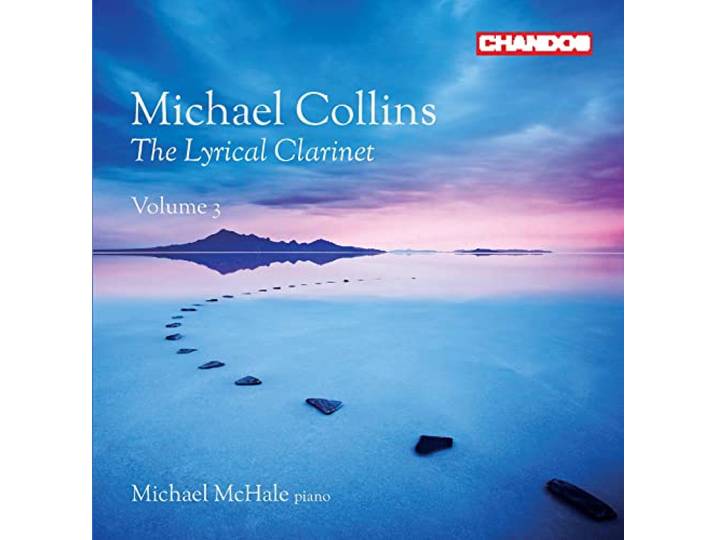 Michael Collins Michael Mchale - The Lyrical Clarinet Vol.3