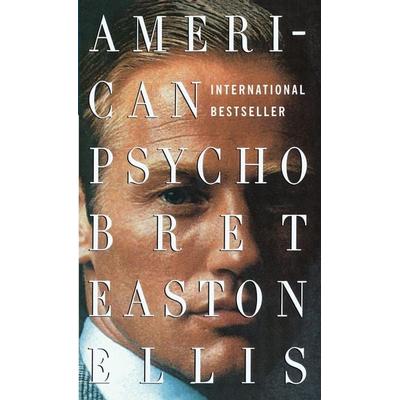 American Psycho, Taschenbuch von Bret Easton Ellis, Random House LLC US, 978-0-307-27863-0