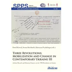 Three Revolutions: Mobilisation and Change in Contemprary Ukraine III, Fachbücher von Pawel Reichardt Kowal