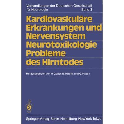 Kardiovaskuläre Erkrankungen und Nervensystem Neurotoxikologie Probleme des Hirntodes, Taschenbuch von , Springer Berlin, 978-3-540-13949-2