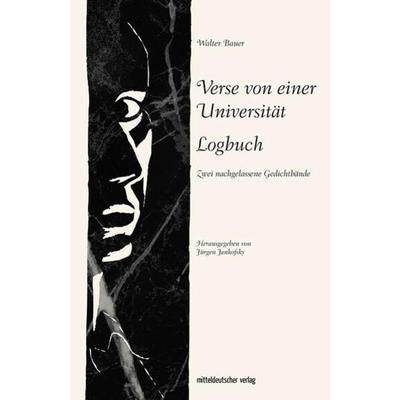 Verse von einer Universität. Logbuch, Taschenbuch von Walter Bauer, Mitteldeutscher verlag, 978-3-96311-881-4