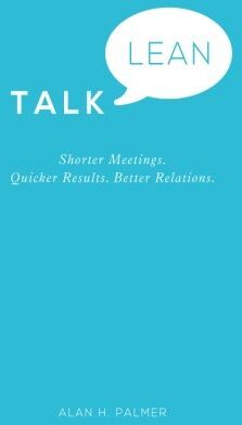 Alan Palmer - Talk Lean - Shorter Meetings. Quicker Results. Better Relations. - Preis vom 09.10.2026 07:28:09 h