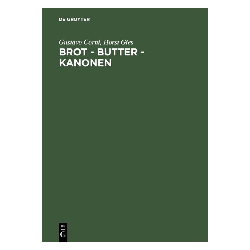 De Gruyter Corni,G.:Brot,Butter,Kanonen (61509074)