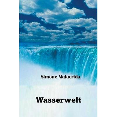 Wasserwelt, Taschenbuch von Simone Malacrida, Simone Malacrida