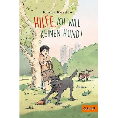 Hilfe, ich will keinen Hund!, Taschenbuch von Klaus Kordon, Beltz Verlagsgruppe GmbH & Co. KG, 978-3-407-74684-9
