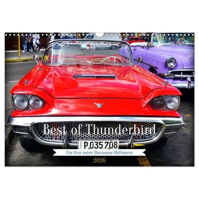 Best of Thunderbird - Ein Star unter Havannas Oldtimern (Wandkalender 2026 DIN A3 quer), CALVENDO Monatskalender