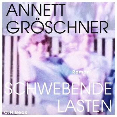Schwebende Lasten - Annett Gröschner, Audio, 9783406834981