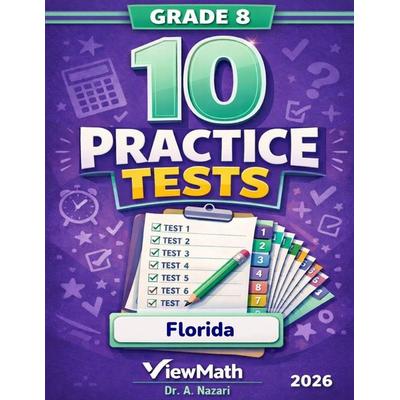 10 Florida FAST Grade 8 Math Practice Tests, Taschenbuch von A. Nazari, ViewMath.com