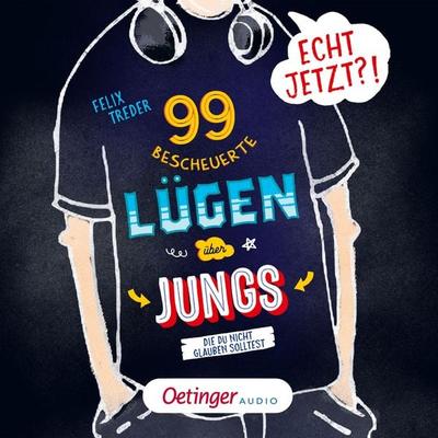Echt jetzt?! 99 bescheuerte Lügen über Jungs, die du nicht glauben solltest - Felix Treder, Audio, 9783837392562