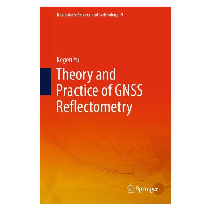 Springer Theory and Practice of GNSS Reflectometry (Englisch, Hardcover, Kegen Yu) (63681771)