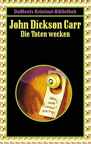 Carr, John D. - Die Toten wecken (DUMONT's Kriminal-Bibliothek) - Preis vom 09.10.2026 07:28:09 h