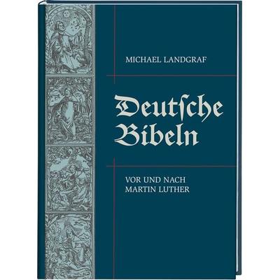 Deutsche Bibeln, Gebundene Ausgabe von Michael Landgraf, Deutsche Bibelgesellschaft, 978-3-438-06101-0